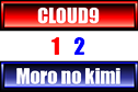 CLOUD9 vs Moro no kimi